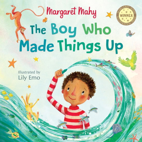 Cover for Margaret Mahy · The Boy Who Made Things Up - Margaret Mahy Illustration Prize (Paperback Book) (2024)