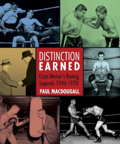 Cover for Paul Macdougall · Distinction Earned: Cape Breton's Boxing Legends 1946-1970 (Taschenbuch) (2010)