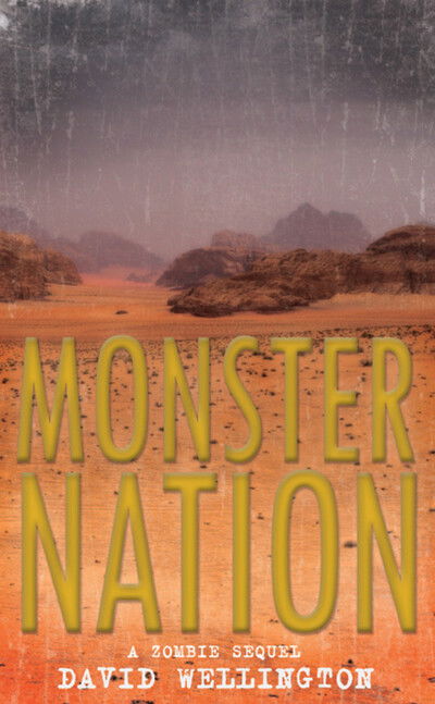 Cover for David Wellington · Monster Nation: A Zombie Novel (Paperback Book) (2007)