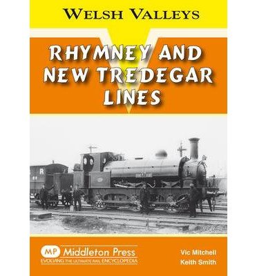 Cover for Vic Mitchell · Rhymney and New Tredegar Lines - Welsh Valleys (Hardcover Book) [UK edition] (2009)