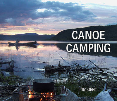 Cover for Tim Gent · Canoe Camping (Paperback Book) (2014)