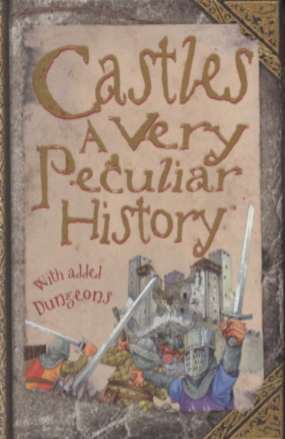 Cover for Jacqueline Morley · Castles: A Very Peculiar History - Very Peculiar History (Hardcover Book) [UK edition] (2019)