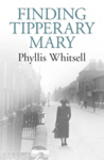 Cover for Phyllis Whitsell · Finding Tipperary Mary (Paperback Book) (2016)