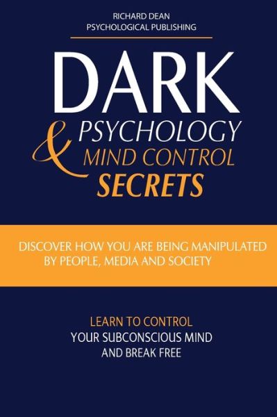 Cover for Richard Dean · Dark Psychology and Mind Control Secrets (Paperback Book) (2021)