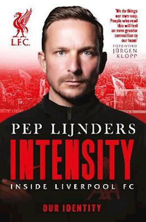Cover for Pep Lijnders · Intensity: Inside Liverpool FC (Hardcover Book) (2022)