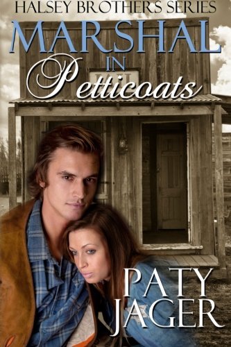 Cover for Paty Jager · Marshal in Petticoats: Halsey Brothers Series (Volume 1) (Paperback Book) (2014)