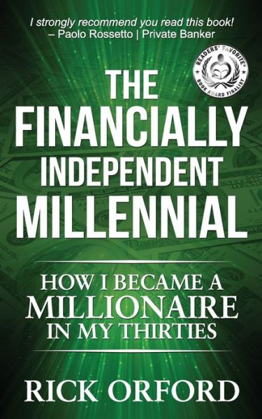 The Financially Independent Millennial - Rick Orford - Books - Leaders Press - 9781943386482 - March 22, 2019