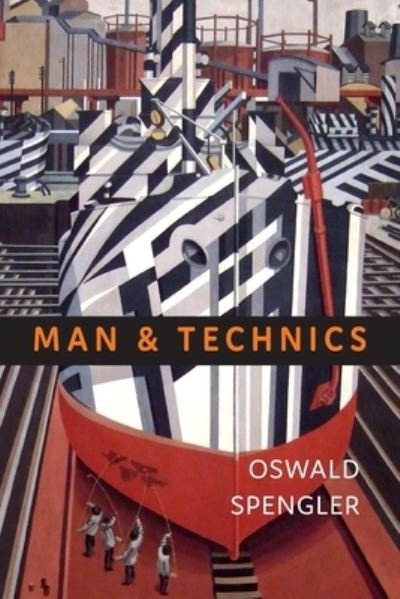 Cover for Oswald Spengler · Man and Technics (Paperback Book) (2020)