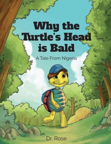 Cover for Rose Ihedigbo · Why the Turtle's Head is Bald (Pocketbok) (2017)