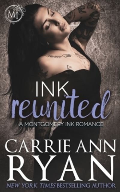 Cover for Carrie Ann Ryan · Ink Reunited - Montgomery Ink (Paperback Bog) (2020)