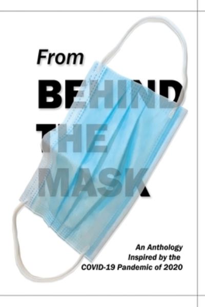 From Behind the Mask - Tulsa Nightwriters - Books - Paperback Press - 9781951772482 - November 19, 2020