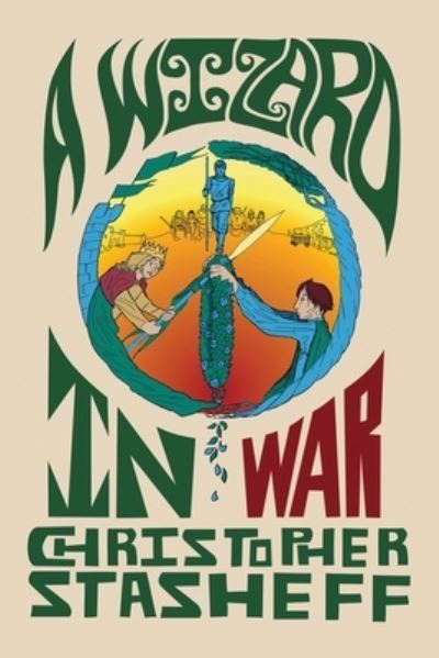 Wizard in War - Christopher Stasheff - Livres - Stasheff Literary Enterprises - 9781953215482 - 10 août 2022