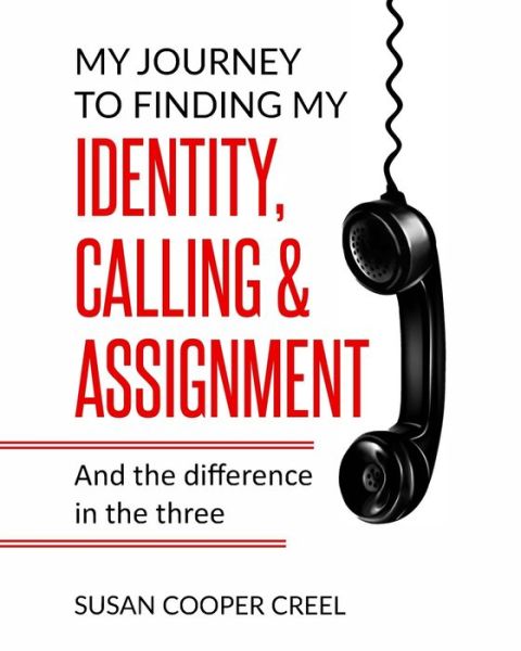 Cover for Susan Cooper Creel · My Journey to Finding My Identity, Calling &amp; Assignment (Paperback Book) (2021)