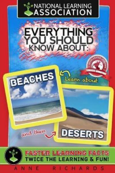 Everything You Should Know About Beaches and Deserts - Anne Richards - Kirjat - Createspace Independent Publishing Platf - 9781984398482 - tiistai 30. tammikuuta 2018