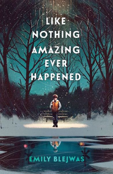 Cover for Emily Blejwas · Like Nothing Amazing Ever Happened (Hardcover Book) (2020)