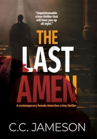 Cover for C C Jameson · The Last Amen (Hardcover Book) (2021)