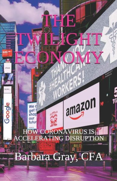 Cover for Barbara Gray Cfa · The Twilight Economy (Paperback Book) (2020)