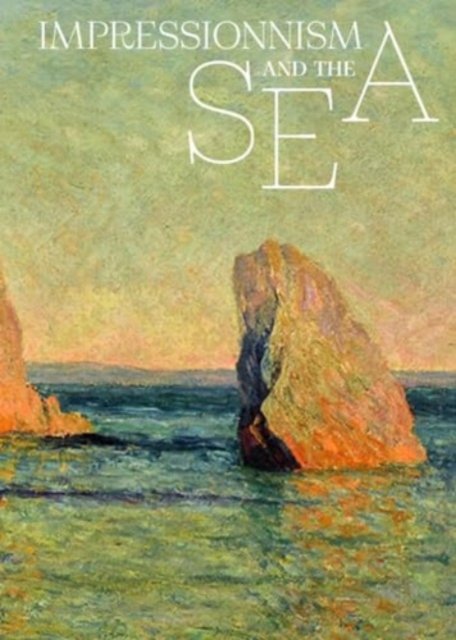 Impressionism and the Sea - Cyrille Sciama - Bøger - Editions Flammarion - 9782080455482 - 3. oktober 2024