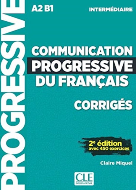 Cover for Claire Miquel · Communication progressive du francais: Niveau intermediaire (A2/B1) - Corriges (Taschenbuch) (2018)