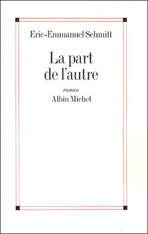 Cover for Eric-emmanuel Schmitt · Part De L'autre (La) (Romans, Nouvelles, Recits (Domaine Francais)) (Paperback Book) [French edition] (2005)