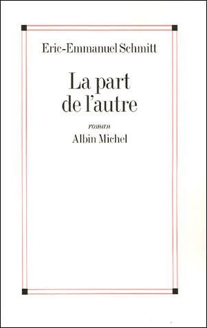 Cover for Eric-emmanuel Schmitt · Part De L'autre (La) (Romans, Nouvelles, Recits (Domaine Francais)) (Taschenbuch) [French edition] (2005)