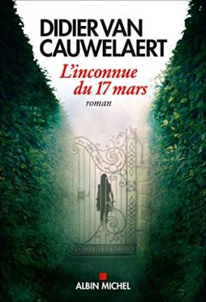 Cover for Didier van Cauwelaert · L'inconnue du 17 mars (Book) (2023)