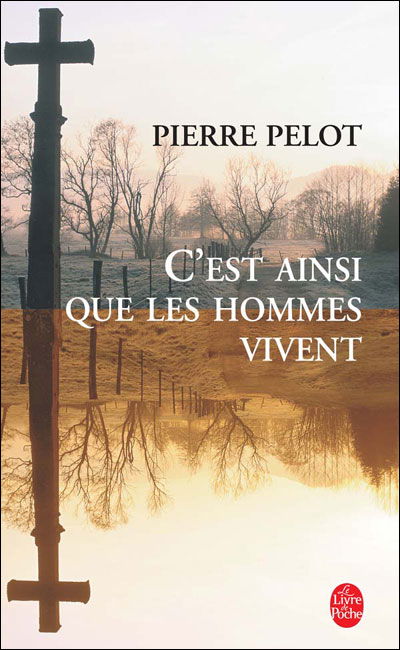 Cover for Pierre Pelot · C'est Ainsi Que Les Hommes Vivent (Paperback Book) (2006)