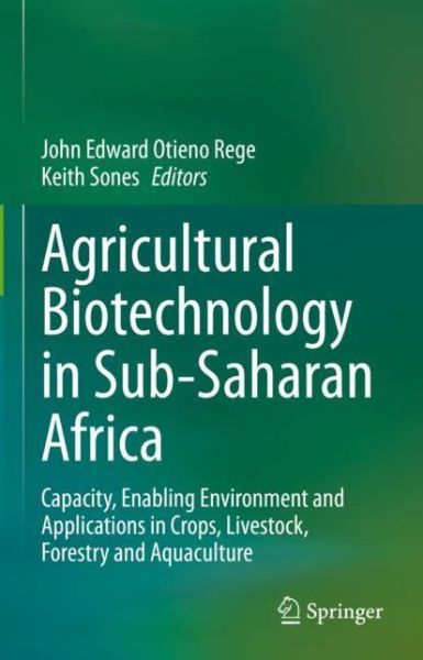 Cover for Agricultural Biotechnology in Sub-Saharan Africa: Capacity, Enabling Environment and Applications in Crops, Livestock, Forestry and Aquaculture (Hardcover Book) [2022 edition] (2022)