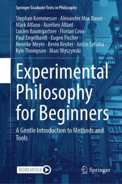 Cover for Stephan Kornmesser · Experimental Philosophy for Beginners: A Gentle Introduction to Methods and Tools - Springer Graduate Texts in Philosophy (Hardcover Book) [2024 edition] (2024)