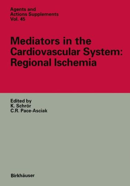 Cover for Karsten Schr R · Mediators in the Cardiovascular System: Regional Ischemia - Agents and Actions Supplements (Paperback Book) [Softcover reprint of the original 1st ed. 1995 edition] (2012)