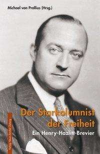 Der Starkolumnist der Freiheit - Hazlitt - Books -  - 9783038101482 - 