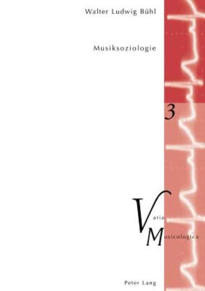 Musiksoziologie - Varia Musicologica - Andrea Weinzierl - Książki - Peter Lang Gmbh, Internationaler Verlag  - 9783039104482 - 7 października 2004