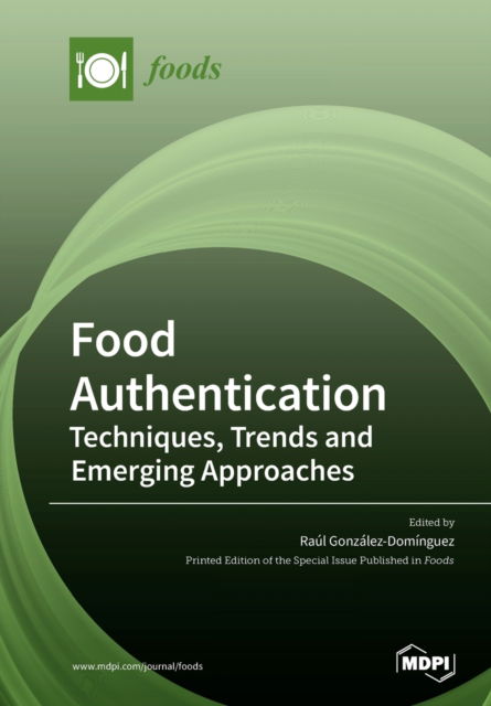 Cover for Raul Gonzalez-Dominguez · Food Authentication: Techniques, Trends and Emerging Approaches (Paperback Book) (2020)