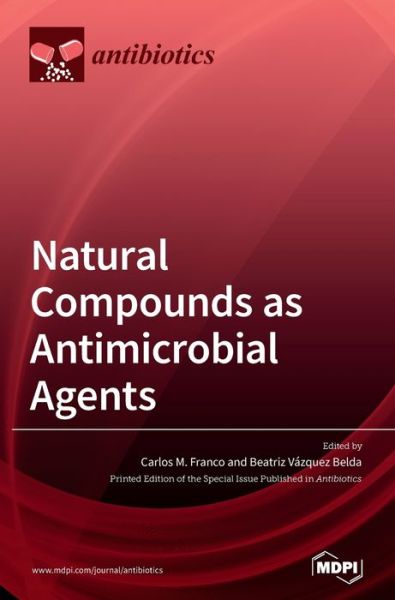 Cover for Carlos M Franco · Natural Compounds as Antimicrobial Agents (Hardcover Book) (2020)