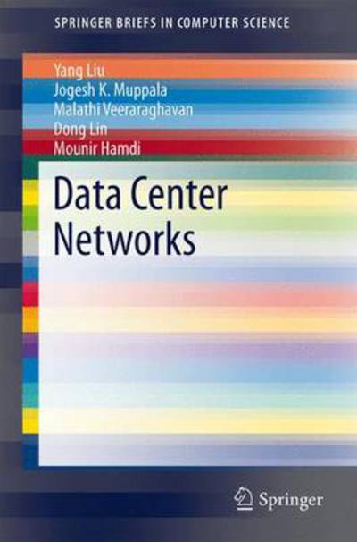 Cover for Yang Liu · Data Center Networks - Springerbriefs in Computer Science (Paperback Book) (2013)