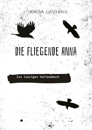 Cover for Romina Lutzebäck · Die fliegende Anna (Paperback Book) (2022)