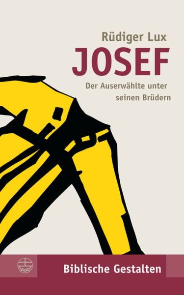 Cover for Rüdiger Lux · Josef. Der Auserwählte unter seinen Brüdern. (Paperback Book) (2020)