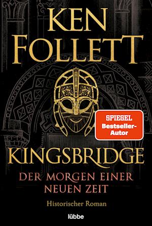 Kingsbridge - Der Morgen einer neuen Zeit - Ken Follett - Bøker - Lübbe - 9783404188482 - 25. november 2022