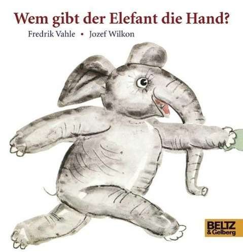 Cover for Vahle · Wem gibt der Elefant die Hand? (Buch)