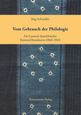 Vom Gebrauch der Philologie - Schneider - Books -  - 9783447112482 - July 3, 2019