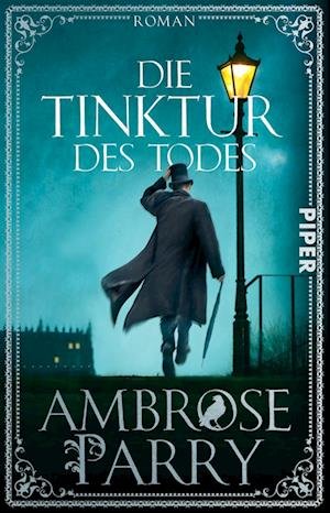 Cover for Ambrose Parry · Die Tinktur des Todes (Taschenbuch) (2022)