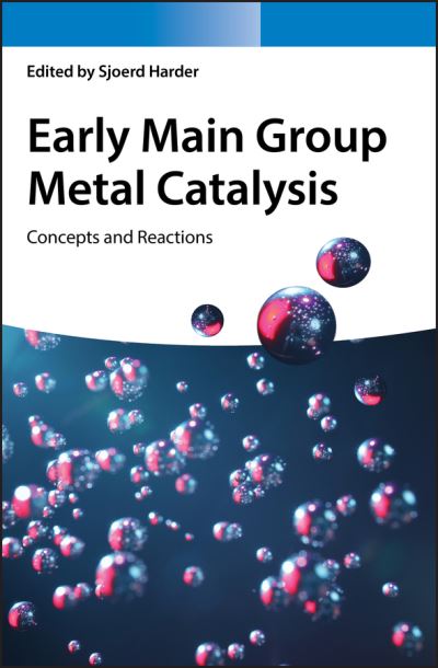 Cover for S Harder · Early Main Group Metal Catalysis: Concepts and Reactions (Inbunden Bok) (2020)