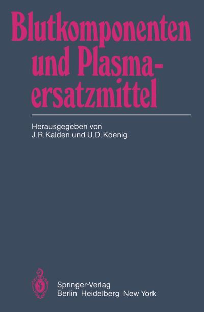 Cover for J R Kalden · Blutkomponenten Und Plasmaersatzmittel (Paperback Book) (1982)