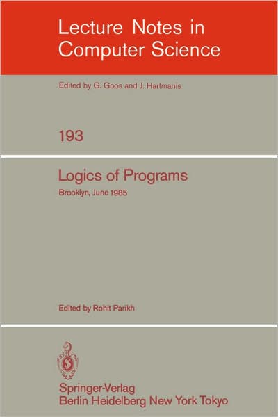 Cover for Rohit Parikh · Logics of Programs: Brooklyn, June 17-19, 1985 - Lecture Notes in Computer Science (Paperback Book) [1985 edition] (1985)