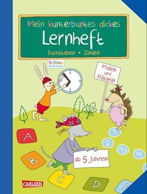 Cover for Christine Mildner · Schlau für die Schule: Mein kunterbuntes dickes Lernheft: Buchstaben und Zahlen (Bog) (2022)