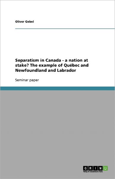 Cover for Gebel · Separatism in Canada - a nation a (Book) (2013)