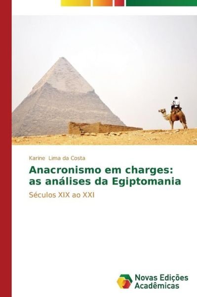 Cover for Lima Da Costa Karine · Anacronismo Em Charges: As Analises Da Egiptomania (Pocketbok) (2013)