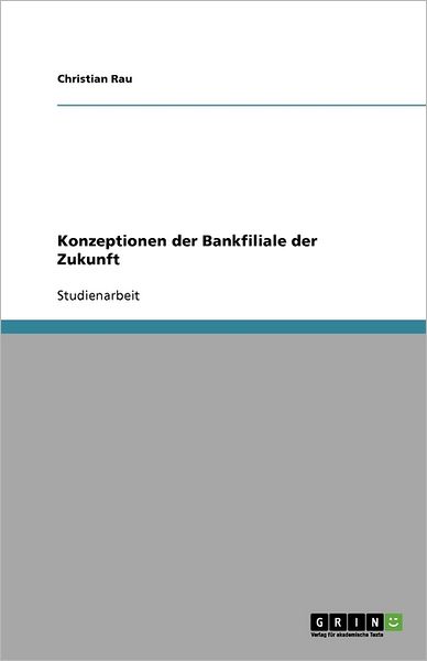 Cover for Rau · Konzeptionen der Bankfiliale der Zu (Book) [German edition] (2010)