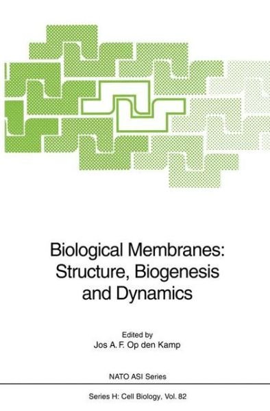 Cover for Jos a F Op den Kamp · Biological Membranes: Structure, Biogenesis and Dynamics - Nato ASI Subseries H: (Paperback Bog) [Softcover reprint of the original 1st ed. 1994 edition] (2011)
