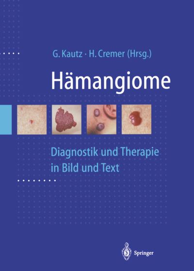 Cover for Kautz  G. · Hamangiome: Diagnostik und Therapie in Bild und Text (Paperback Book) (2012)